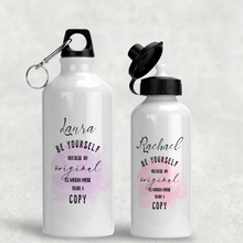 Load image into Gallery viewer, Be Yourself Worth More Than A Copy Personalised Aluminium Water Bottle 400/600ml
