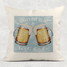 Load image into Gallery viewer, Cheers for Being the Best Dad Father&#39;s Day Gift Cushion
