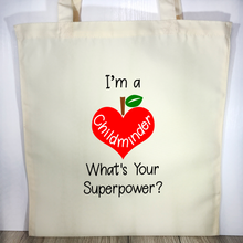 Load image into Gallery viewer, &quot;I&#39;m a Childminder what&#39;s your superpower?&quot; Childminder Gift Tote Bag - Tote Bag - Molly Dolly Crafts
