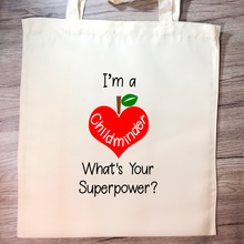 Load image into Gallery viewer, &quot;I&#39;m a Childminder what&#39;s your superpower?&quot; Childminder Gift Tote Bag - Tote Bag - Molly Dolly Crafts
