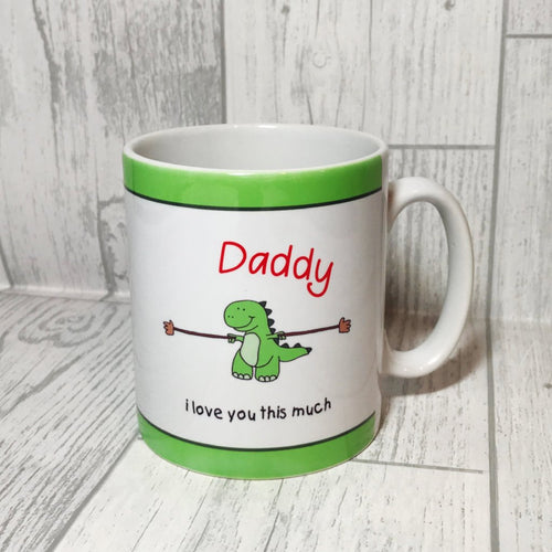 Daddy I love you this much T-rex Mug - Mug - Molly Dolly Crafts