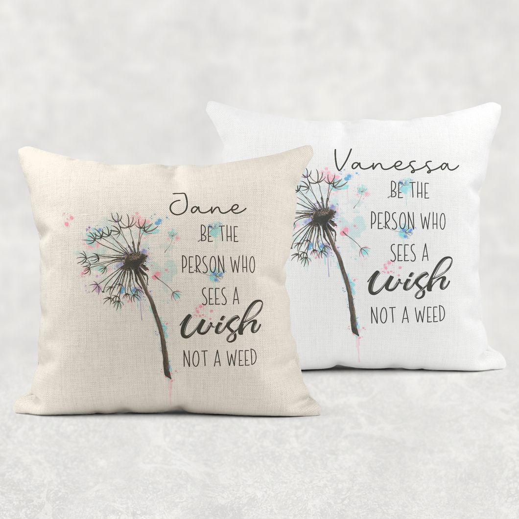 Be The Person Who Sees The Wish Not The Weed Cushion Linen White Canvas
