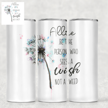 Load image into Gallery viewer, Dandelion Wishes Positivity Tall Tumbler
