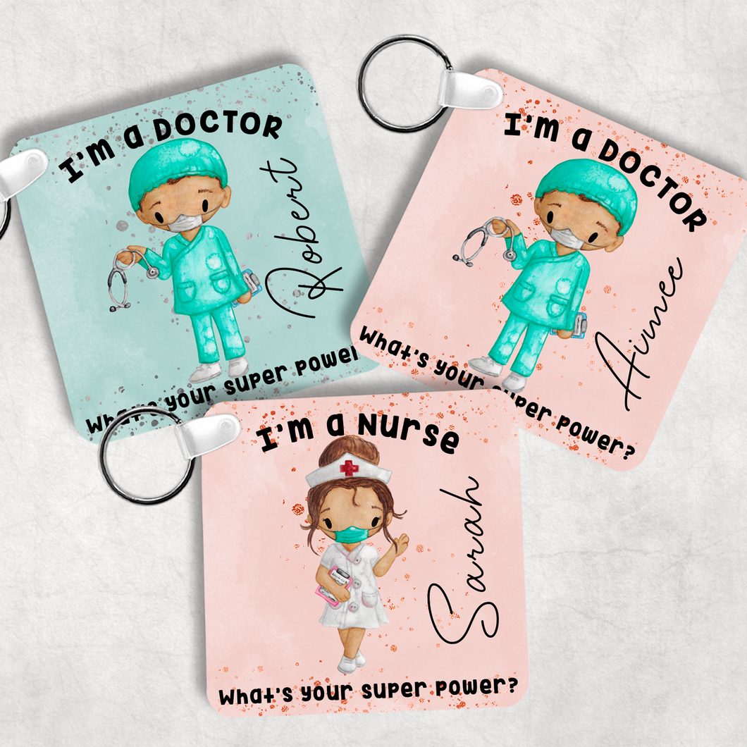 I'm a Doctor/Nurse What's Your Superpower? Personalised Keyring