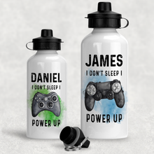 Load image into Gallery viewer, Gamer Personalised Water Bottle I Don&#39;t Sleep I Power Up - 400/600ml
