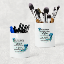 Load image into Gallery viewer, Jellyfish survived with no brains, there&#39;s hope for you Pencil Caddy / Make Up Brush Holder
