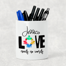 Load image into Gallery viewer, Autism Love Needs No Words Personalised Pencil Caddy / Make Up Brush Holder
