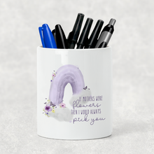 Load image into Gallery viewer, I&#39;d Pick You Wonky Rainbow Mother&#39;s Day Pencil Caddy / Make Up Brush Holder
