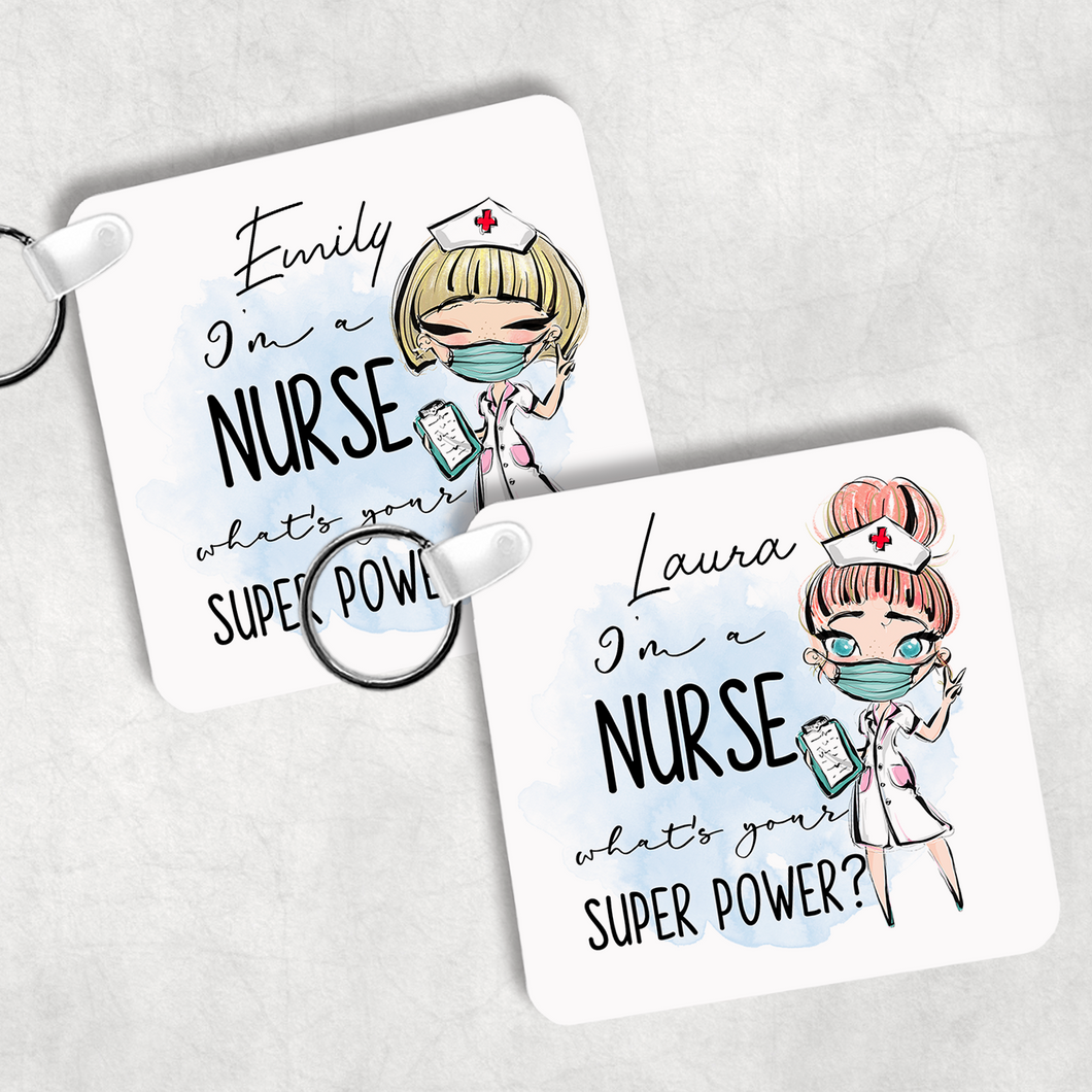 I'm a Nurse What's Your Superpower? Personalised Keyring