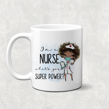 Load image into Gallery viewer, I&#39;m a Nurse What&#39;s Your Superpower? Personalised Mug
