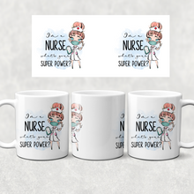 Load image into Gallery viewer, I&#39;m a Nurse What&#39;s Your Superpower? Personalised Mug
