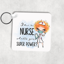 Load image into Gallery viewer, I&#39;m a Nurse What&#39;s Your Superpower? Personalised Keyring
