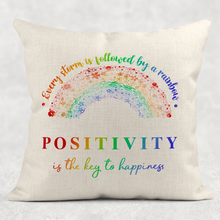 Load image into Gallery viewer, Every Storm is Followed By A Rainbow Positivity is the Key to Happiness Cushion Linen White Canvas
