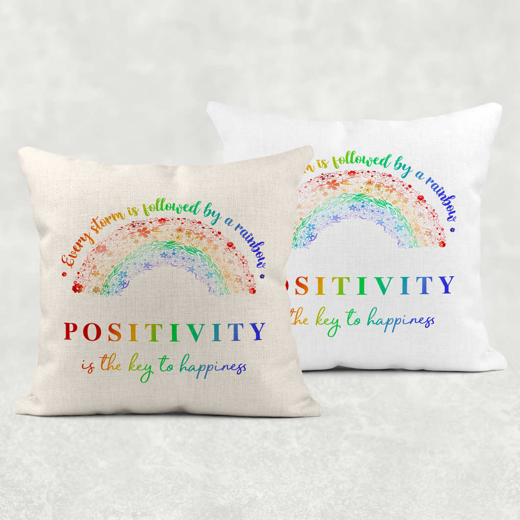 Every Storm is Followed By A Rainbow Positivity is the Key to Happiness Cushion Linen White Canvas