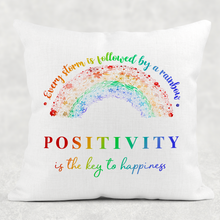 Load image into Gallery viewer, Every Storm is Followed By A Rainbow Positivity is the Key to Happiness Cushion Linen White Canvas
