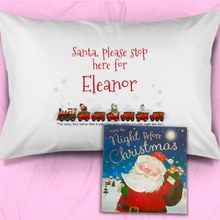 Load image into Gallery viewer, Santa Stop Here Personalised Christmas Eve Pillow Case &amp; Book
