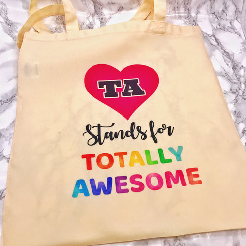 TA means Totally Awesome Personalised Teacher Assistant Gift Tote Bag - Tote Bag - Molly Dolly Crafts