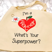 Load image into Gallery viewer, &quot;I&#39;m a teacher what&#39;s your superpower?&quot; Teacher Gift Tote Bag - Tote Bag - Molly Dolly Crafts
