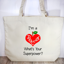 Load image into Gallery viewer, &quot;I&#39;m a teacher what&#39;s your superpower?&quot; Teacher Gift Tote Bag - Tote Bag - Molly Dolly Crafts
