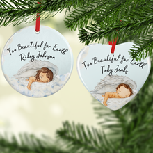 Load image into Gallery viewer, Too Beautiful for Earth Baby Ceramic Memorial Christmas Bauble
